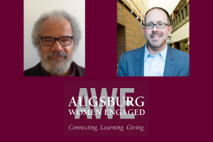 Headshot of Dr. William Green and Dr. Michael Lansing against a maroon backdrop. The Augsburg Women Engaged logo appears at under their photos.